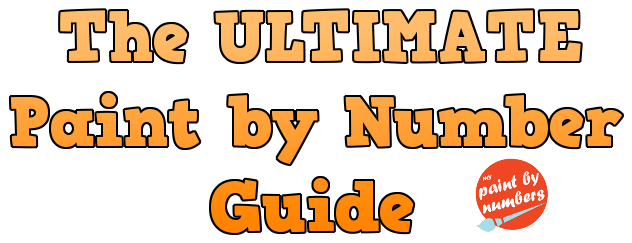 The Ultimate Paint by Number Guide for Beginners